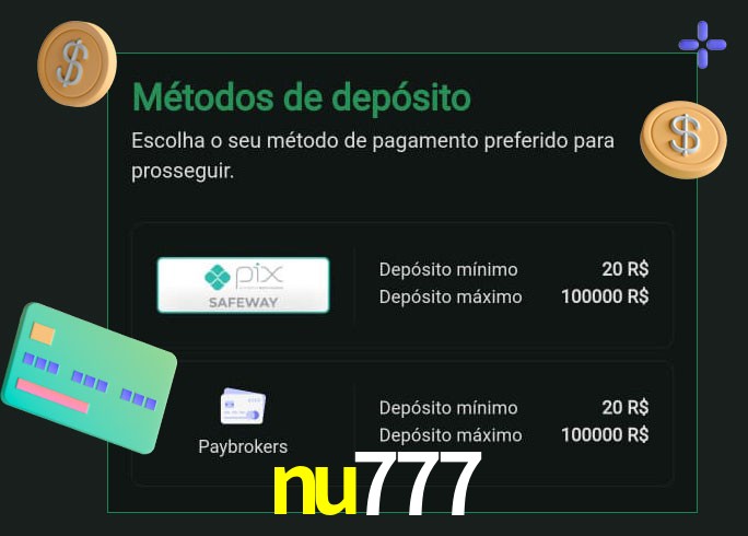 O cassino nu777 oferece uma grande variedade de métodos de pagamento