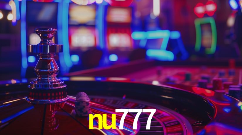nu777: Seu Cassino Premiado com Pagamentos Rápidos